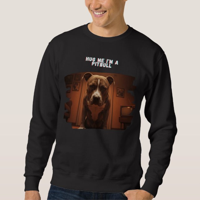 Hug Me jag är en Pitbull Shirt Lång Ärmad Tröja (Framsida)
