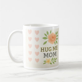 Hug Me Mamma - Memorial Blommigt Mugg