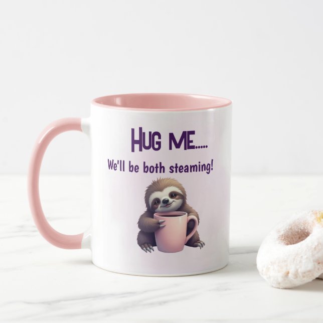 Hug Me Sloth Mugg - Mysigt och styrande Roligt (Med munk)