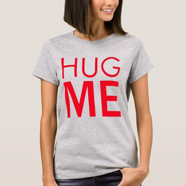 Hug me t shirt (Framsida)