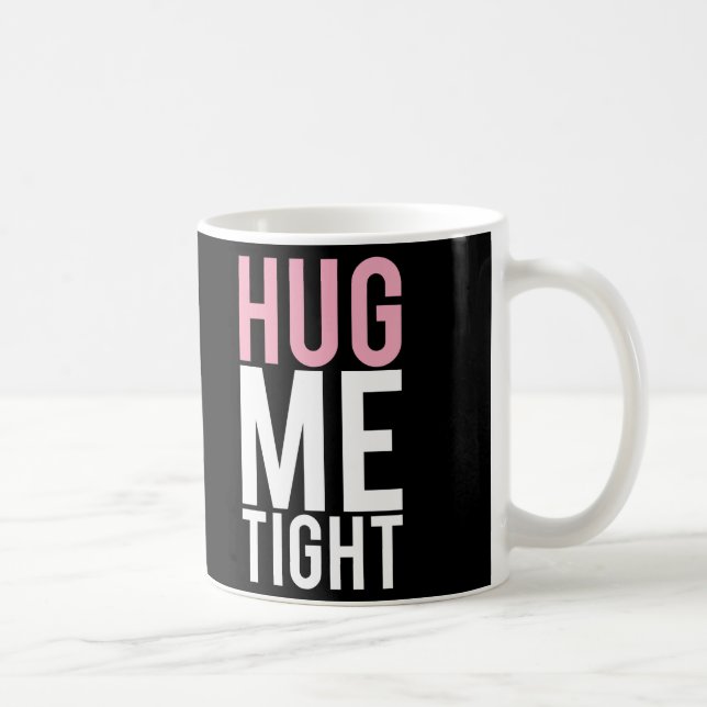 Hug Me Tight Kaffemugg (Höger)