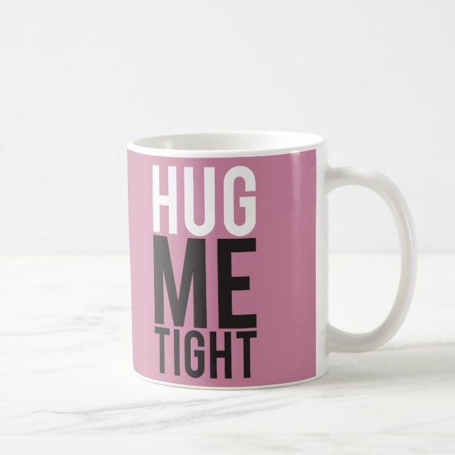 Hug Me Tight Kaffemugg (Höger)