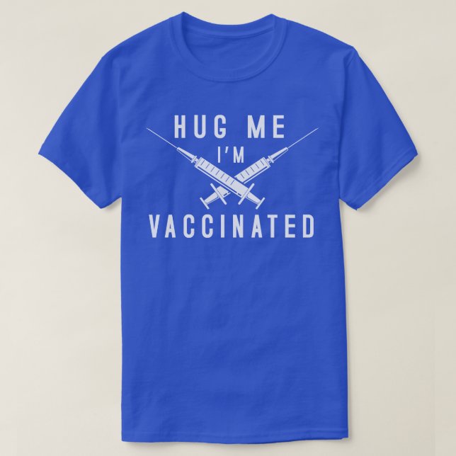 Hug Me Vaccinerad T Shirt (Design framsida)