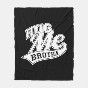 Hug mig Brotha Fleecefilt