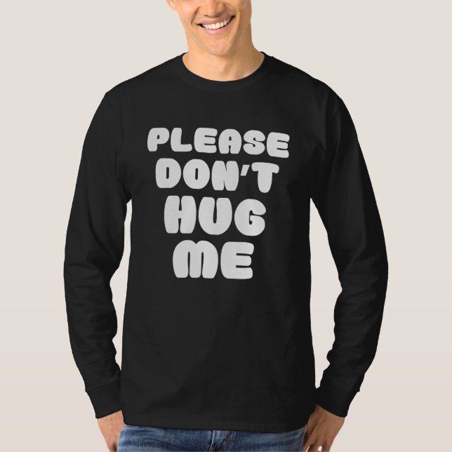 Hug mig inte roligt. t shirt (Framsida)