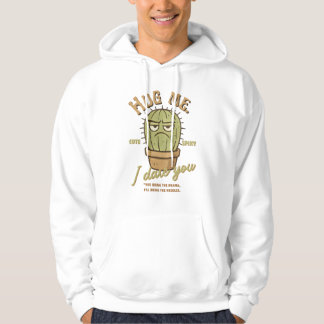 Hug mig jag Dare dig - Cute spiky Grumpy Cactus Hoodie