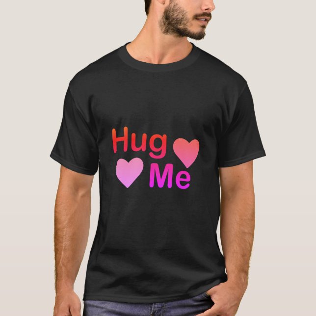 Hug mig T-shirts och trasa design (Framsida)