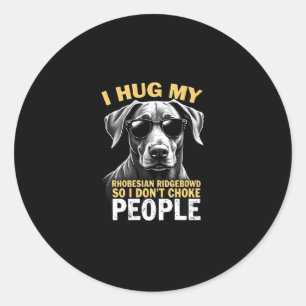 Hug min Rhodesian Ridgeback, så jag väljer inte fo Runt Klistermärke