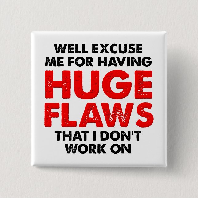 Huge Flaw Funny Button Knapp (Framsida)