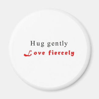 Hugg försiktigt magnet