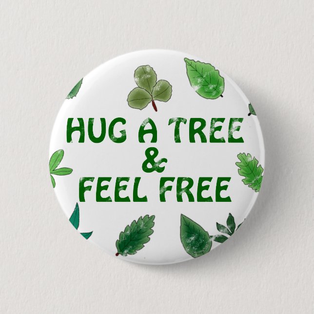 Hugga en träd och känn dig fri Button Knapp (Framsida)