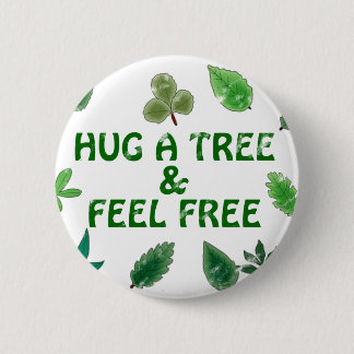 Hugga en träd och känn dig fri Button Knapp