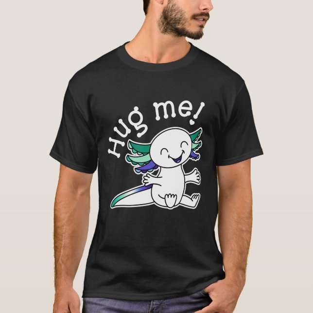 Hugga mig! Cute Axolotl i Gay Manar Pride färg T Shirt (Framsida)