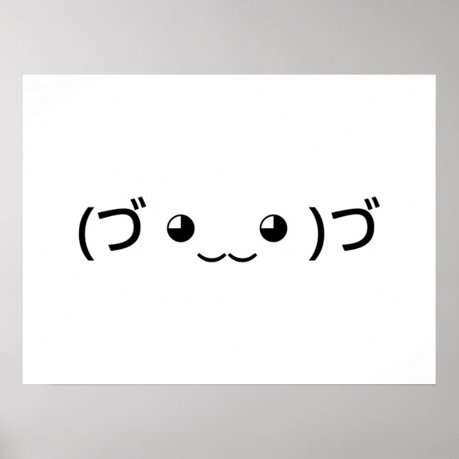 Hugger Emoticon (づ ◕ ‿ ‿ ◕)づ japanska Kaomoji Poster (Framsidan)