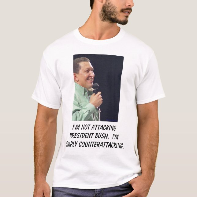 Hugo Chavez I-förmiddag som inte anfaller T Shirt (Framsida)
