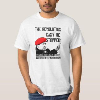 Hugo Chavez: Revolutionen kan inte stoppas! T-shirt