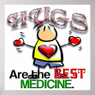 Hugs är den bästa medicinen poster