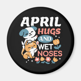 Hugs, Blöt Noses och Vår Vibes - Pets Magnet