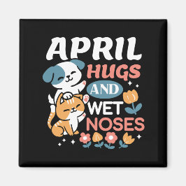 Hugs, Blöt Noses och Vår Vibes - Pets Magnet