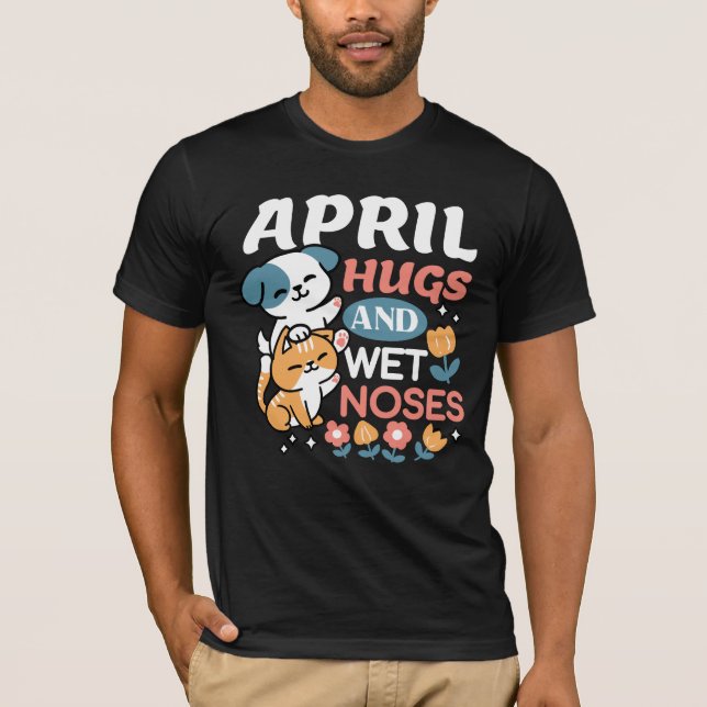 Hugs, Blöt Noses och Vår Vibes - Pets T Shirt (Framsida)