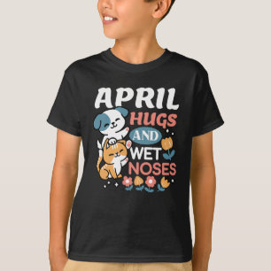 Hugs, Blöt Noses och Vår Vibes - Pets T Shirt