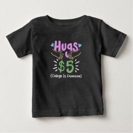Hugs for Tuition T Shirt