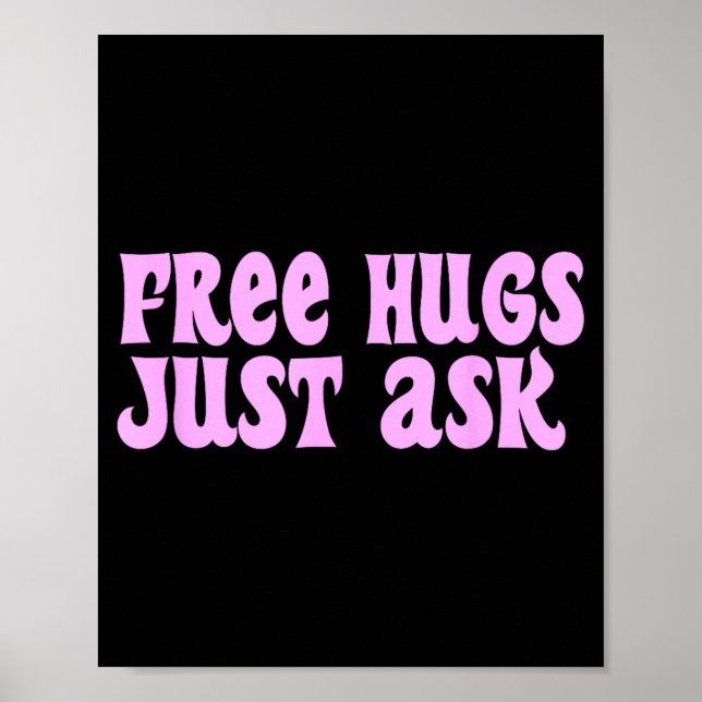 Hugs Just Ask Funny Sarcastic Joke Family  Poster (Framsidan)