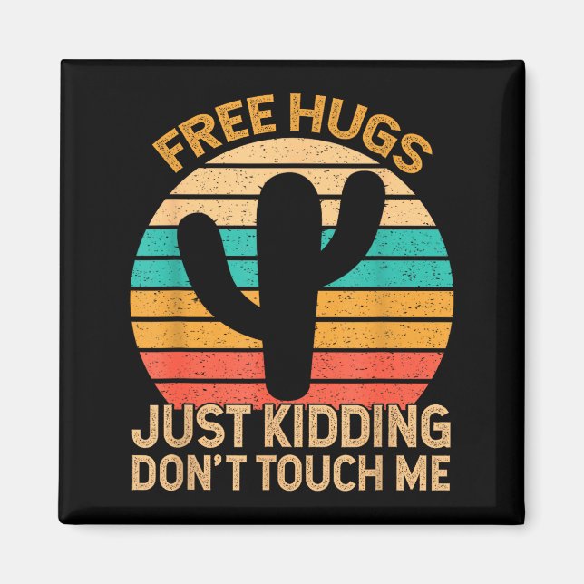Hugs Just Kidding Don't Touch Me Cactus Humor Hugg Magnet (Framsidan)