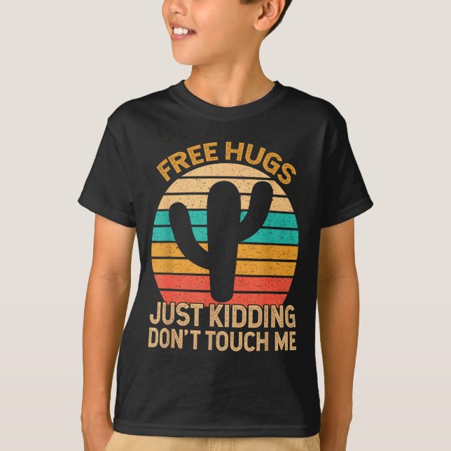 Hugs Just Kidding Don't Touch Me Cactus Humor Hugg T Shirt (Framsida)