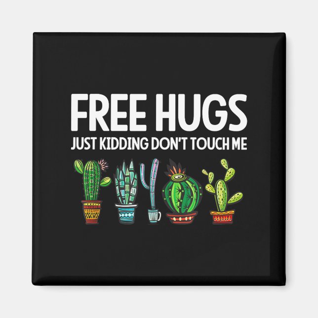 Hugs Just Kidding Don't Touch Me Funny Cactus Joke Magnet (Framsidan)