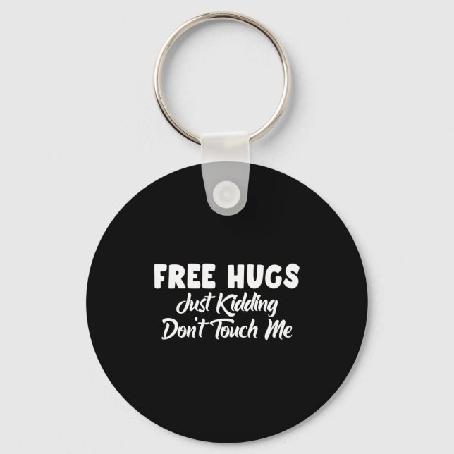 Hugs Just Kidding Don't Touch Me Long Sleeve  Nyckelring (Framsida)