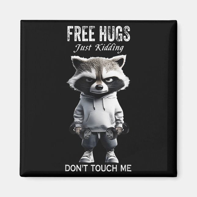 Hugs Just Kidding Don't Touch Me Racoon Workout Gy Magnet (Framsidan)