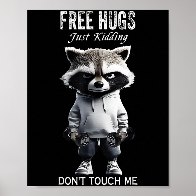 Hugs Just Kidding Don't Touch Me Racoon Workout Gy Poster (Framsidan)