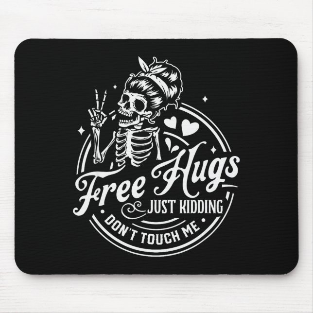 Hugs Just Kidding Don't Touch Me Skeleton  Musmatta (Framsidan)