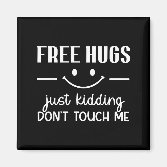 Hugs Just Kidding Don't Touch Me Smile Icon  Magnet (Framsidan)