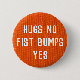 Hugs No Fist Bumps Yes Knapp