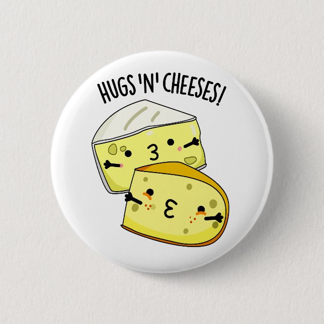 Hugs och Cheeses Funny Cheese Pun Knapp (Framsida)