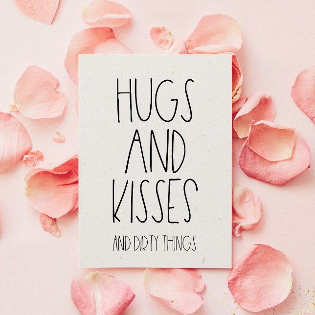 Hugs och Kisses och Dirty sak lustig Valentine's Julkort (Skapare uppladdad)