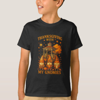 Hugvyn Thanksgiving With My Gnomies Fall Autumn Gn T Shirt