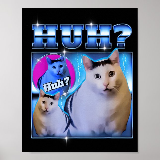 Huh Cat Funny Cat Meme Weird Cat Bootleg  Poster (Framsidan)
