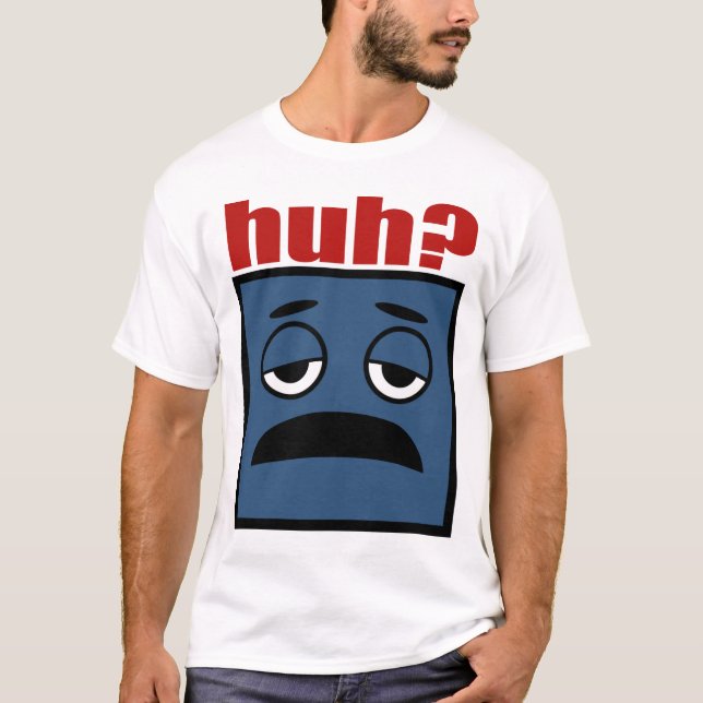 Huh T Shirt (Framsida)