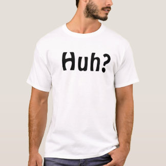 Huh T-tröja T-shirt