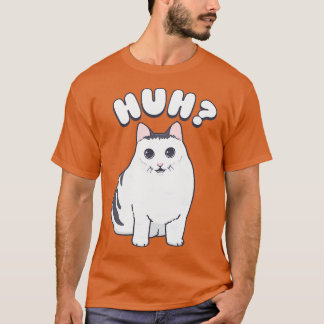 HUH TShirt T Shirt