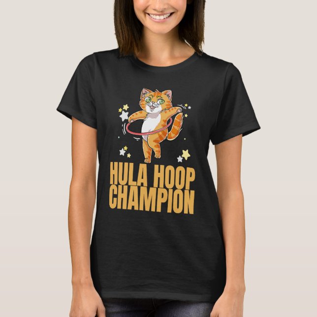 Hula Ring Champion Dance Workout Exercise Hooper C T Shirt (Framsida)