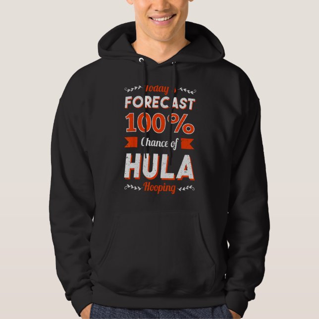 Hula Ring Dancer Gymnastic Trainer Hooping Today Hoodie (Framsida)