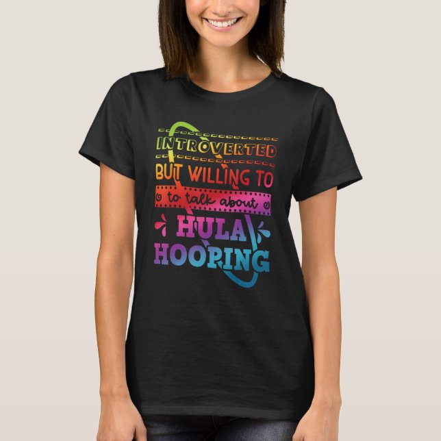 Hula Ring Dancer Trainer Hooping Gymnastic Introve T Shirt (Framsida)