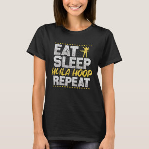 Hula Ring, sömnviloläge Upprepa Fitness Hobby Hula T Shirt
