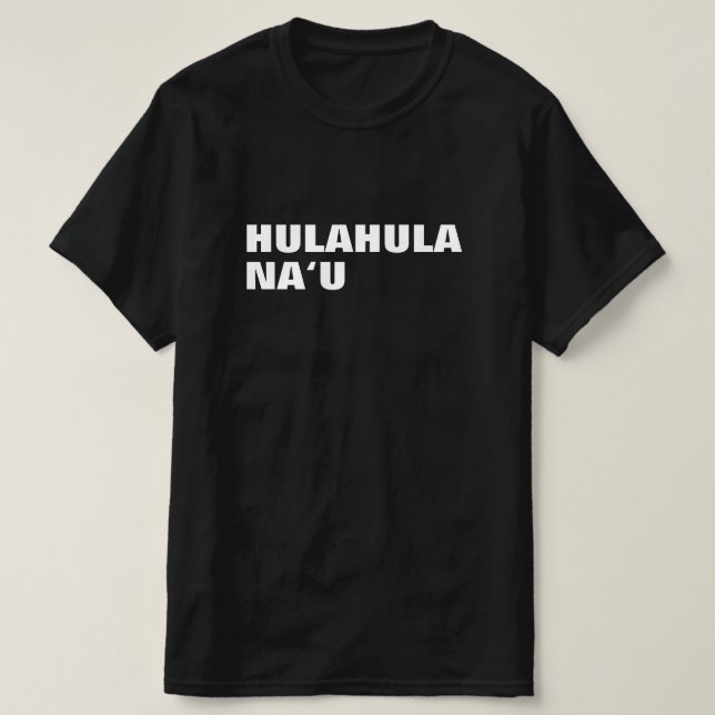 Hulahula naAmu - dansa för mig på Hawaiian T Shirt (Design framsida)