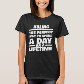 Huling Lifetime Saying T Shirt