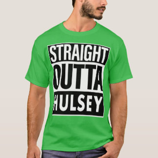 Hulsey Namn Rak Outta Hulsey T Shirt
